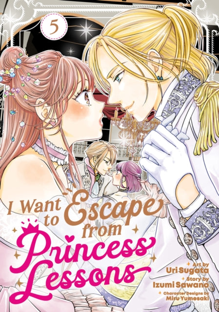 I Want to Escape from Princess Lessons (Manga) Vol. 5