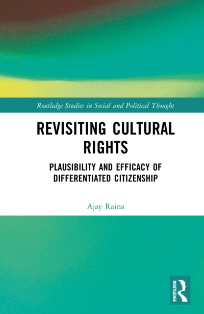 Revisiting Cultural Rights: On the Plausibility and Efficacy of Differentiated Citizenship