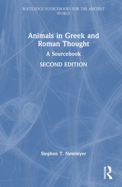 Animals in Greek and Roman Thought: A Sourcebook