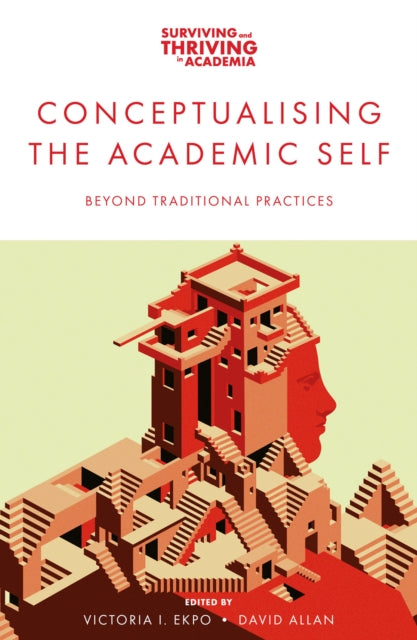 Conceptualising the Academic Self: Beyond Traditional Practices