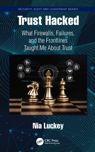 Trust Hacked: What Firewalls, Failures, and the Frontlines Taught Me About Trust