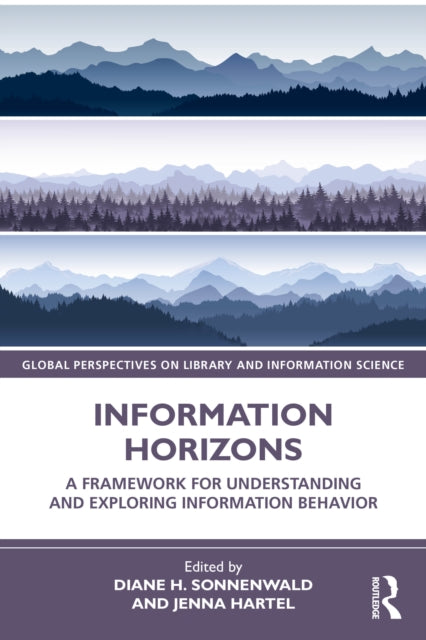 Information Horizons: A Framework for Understanding and Exploring Information Behavior