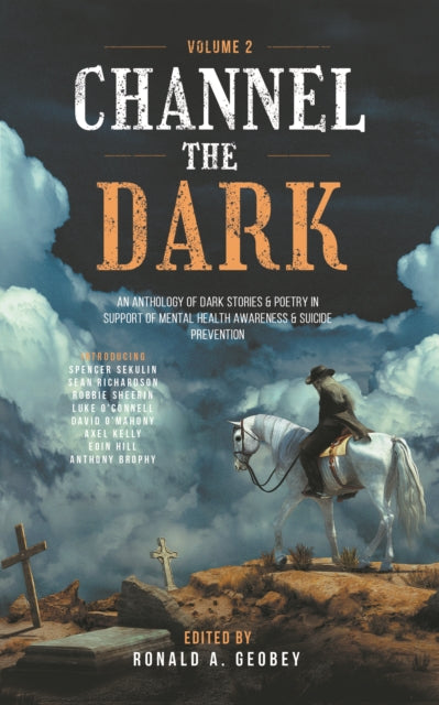 Channel The Dark: An Anthology of Dark Fiction in Support of Mental Health Awareness & Suicide Prevention