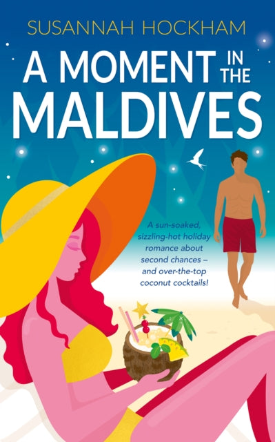 A Moment in the Maldives: A sun-soaked spicy holiday romance about second chances