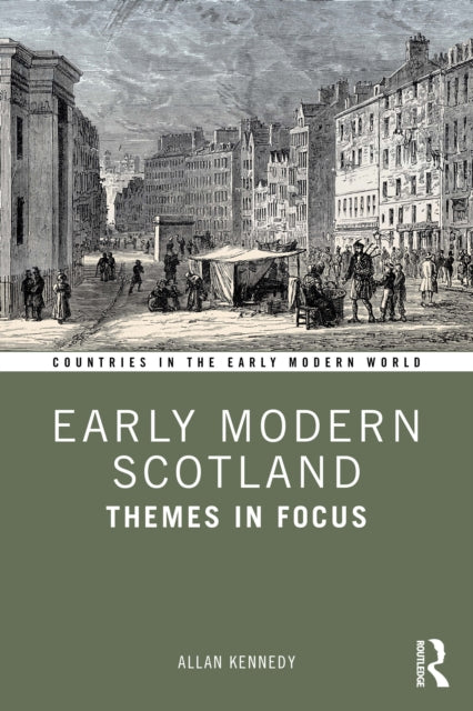 Early Modern Scotland: Themes in Focus