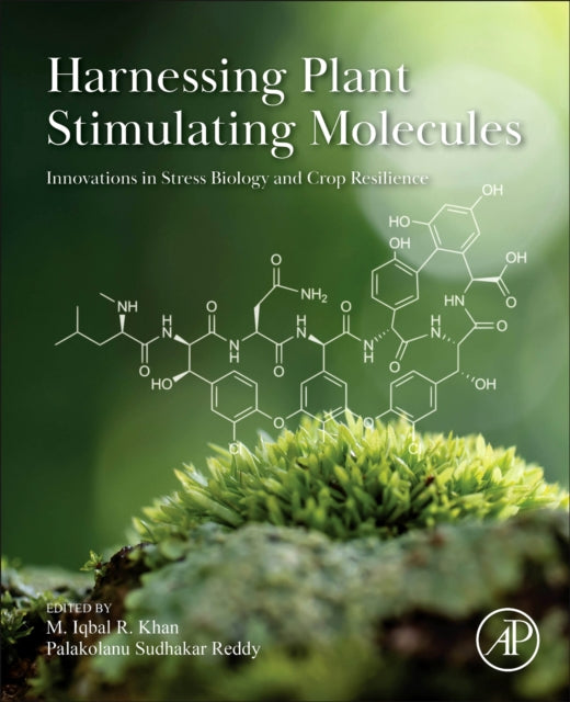 Harnessing Plant-Stimulating Molecules: Innovations in Stress Biology and Crop Resilience