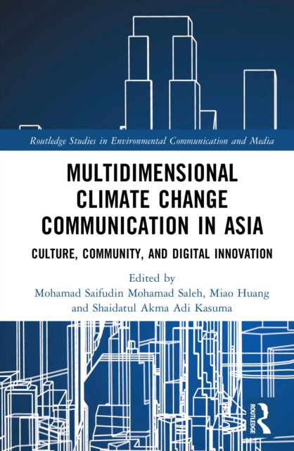Multidimensional Climate Change Communication in Asia: Culture, Community, and Digital Innovation