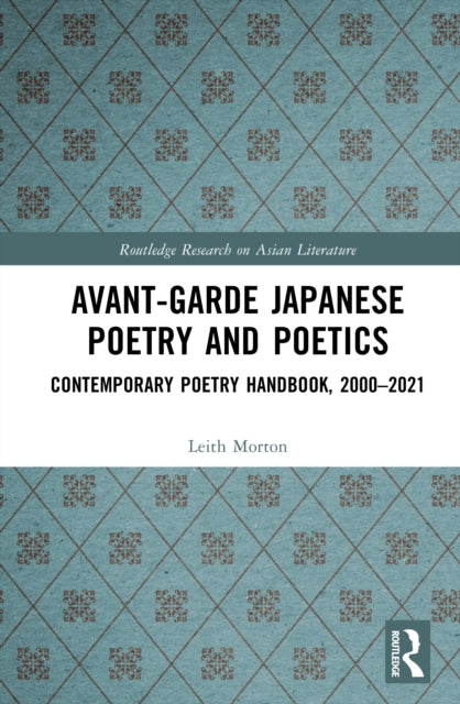 Avant-Garde Japanese Poetry and Poetics: Contemporary Poetry Handbook, 2000–2021