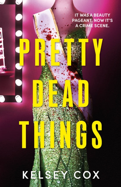 Pretty Dead Things: the dazzling new thriller with a jaw-dropping twist from the bestselling author of Party of Liars