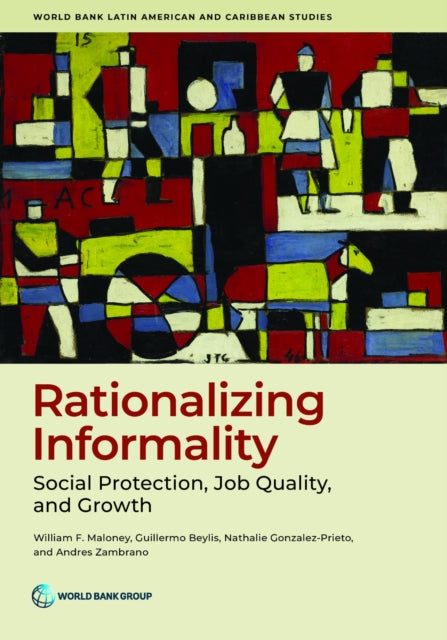 Rationalizing Informality: Social Protection, Job Quality, and Growth