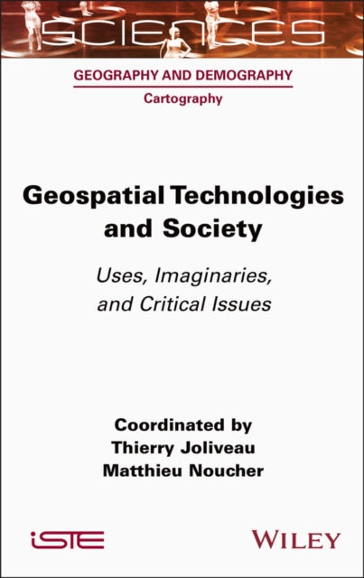 Geospatial Technologies and Society: Uses, Imaginaries, and Critical Issues