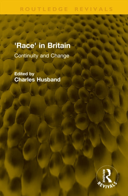'Race' in Britain: Continuity and Change