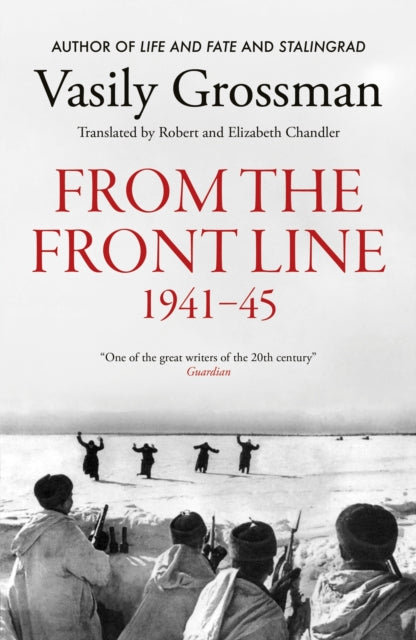 From the Front line: Stalingrad, Treblinka, Berlin - 1941-45