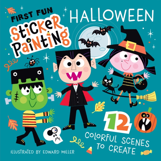 First Fun Sticker Painting: Halloween: 12 Colorful Scenes to Create