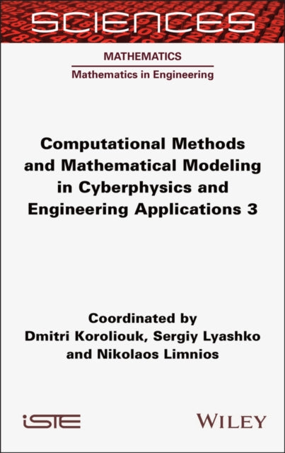 Computational Methods and Mathematical Modeling in Cyberphysics and Engineering Applications 3