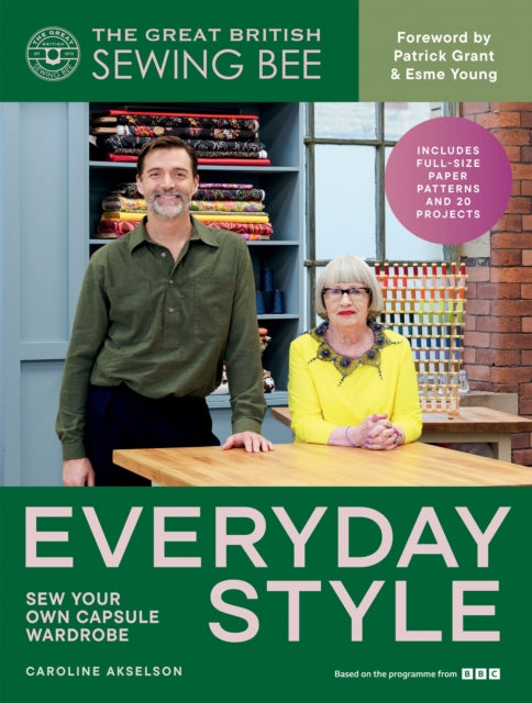 The Great  British Sewing Bee: Everyday Style: Sew Your Own Capsule Wardrobe