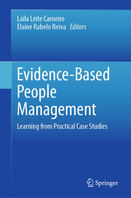 Evidence-Based People Management: Learning from Practical Case Studies