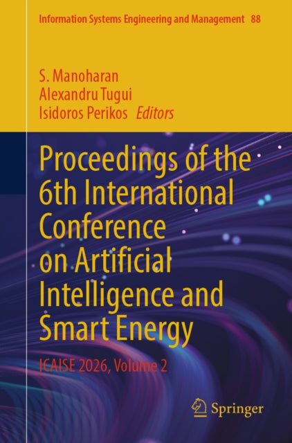 Proceedings of the 6th International Conference on Artificial Intelligence and Smart Energy: ICAISE 2026, Volume 2
