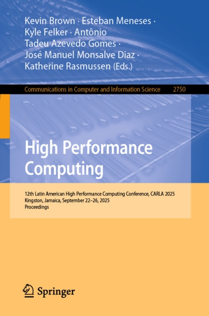High Performance Computing: 12th Latin American High Performance Computing Conference, CARLA 2025, Kingston, Jamaica, September 22–26, 2025, Proceedings