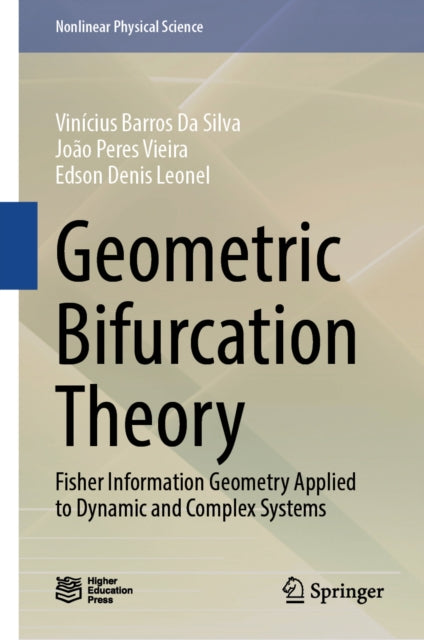 Geometric Bifurcation Theory: Fisher Information Geometry Applied to Dynamic and Complex Systems