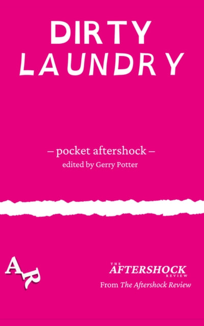 Dirty Laundry: A Pocket Aftershock from The Aftershock Review