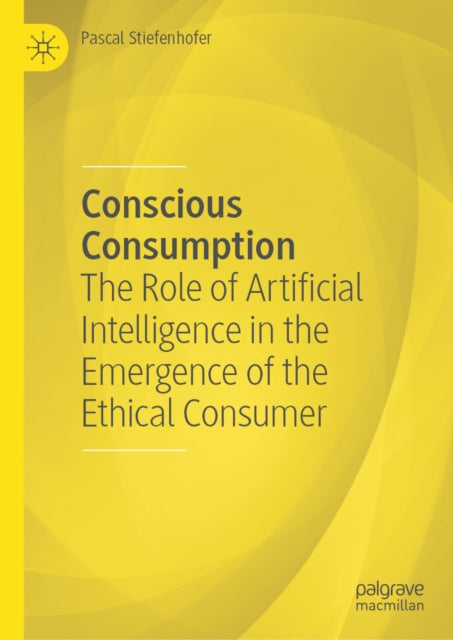 Conscious Consumption: The Role of Artificial Intelligence in the Emergence of the Ethical Consumer