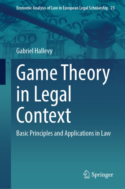 Game Theory in Legal Context: Basic Principles and Applications in Law