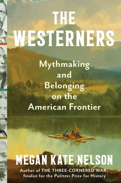 Westerners: Mythmaking and Belonging on the American Frontier