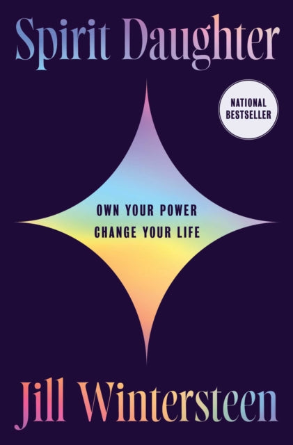 Spirit Daughter: Own Your Power, Change Your Life