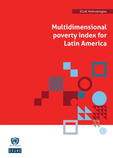 Multidimensional Poverty Index for Latin America: ECLAC Methodologies No. 7