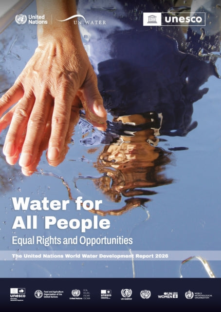 The United Nations World Water Development Report 2026: Water for All People: Equal Rights and Opportunities
