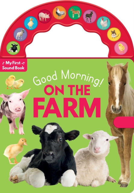 Good Morning! On the Farm: 10-Button Carry Along Sound Book