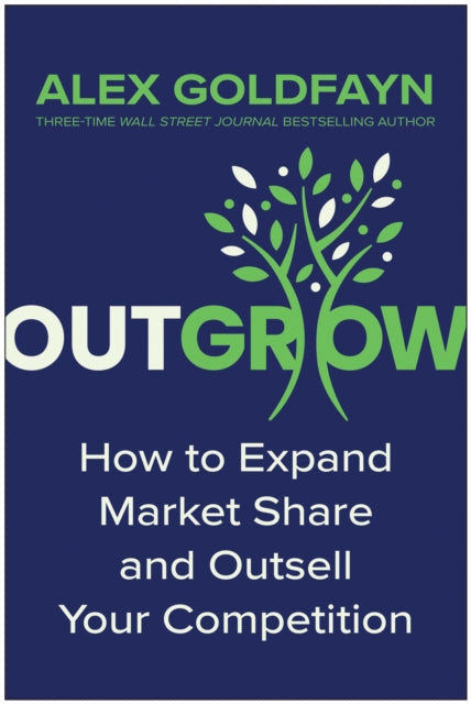Outgrow: How to Expand Market Share and Outsell Your Competition