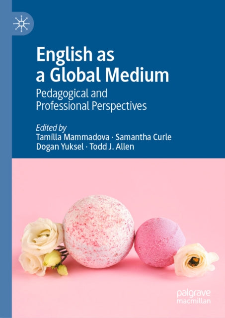 English as a Global Medium: Pedagogical and Professional Perspectives
