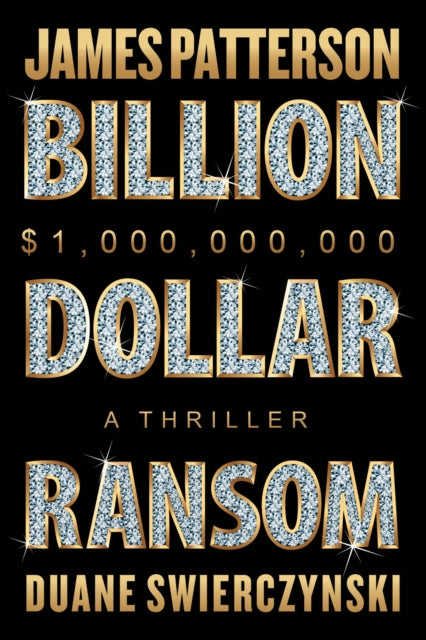 Billion-Dollar Ransom: A Thriller