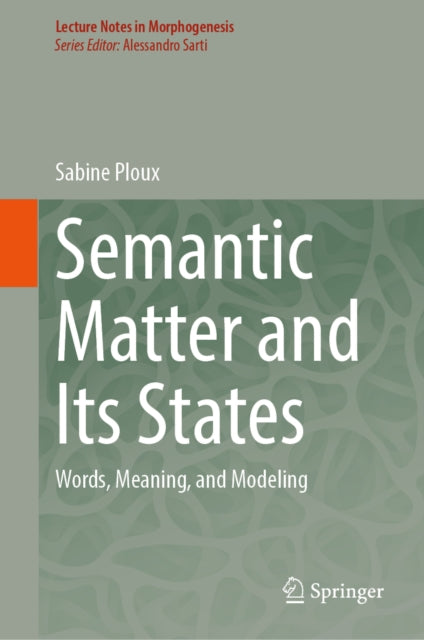 Semantic Matter and Its States: Words, Meaning, and Modeling