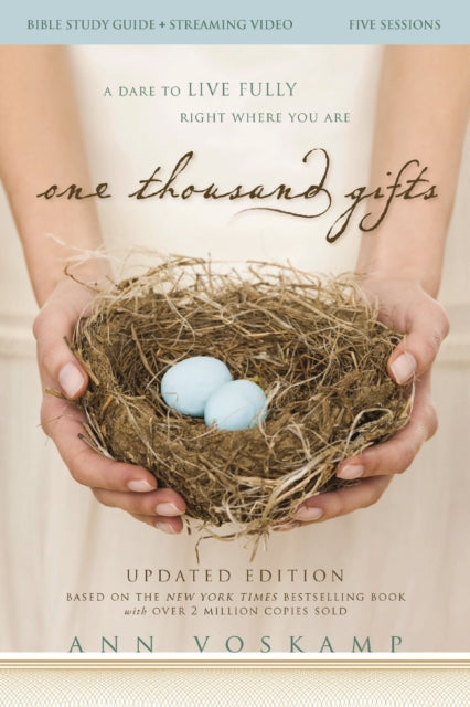 One Thousand Gifts Bible Study Guide plus Streaming Video, Updated Edition: A Dare to Live Fully Right Where You Are