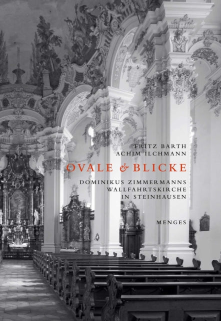 Ovale & Blicke – Dominikus Zimmermanns Wallfahrtskirche in Steinhausen