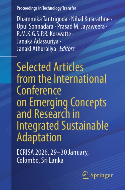 Selected Articles from the International Conference on Emerging Concepts and Research in Integrated Sustainable Adaptation: ECRISA 2026, 29-30 January, Colombo, Sri Lanka