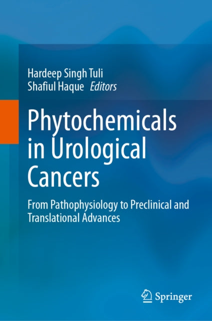 Phytochemicals in Urological Cancers: From Pathophysiology to Preclinical and Translational Advances