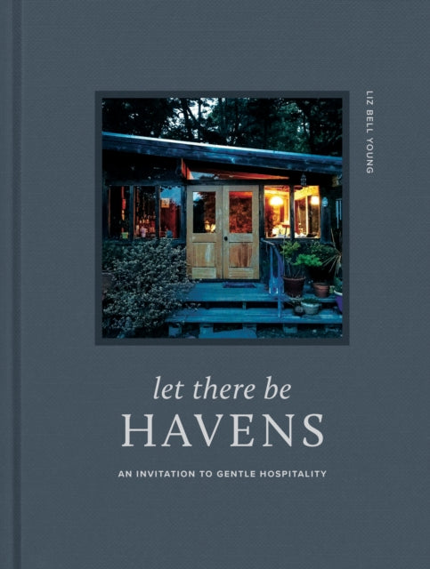 Let There Be Havens: An Invitation to Gentle Hospitality