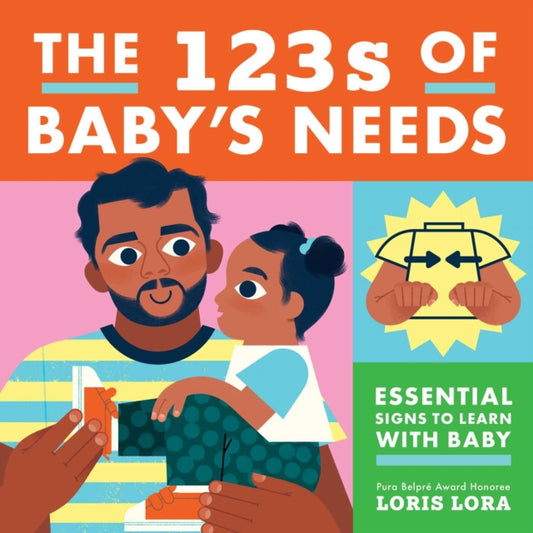 123s of Baby's Needs: A Sign Language Book for Babies