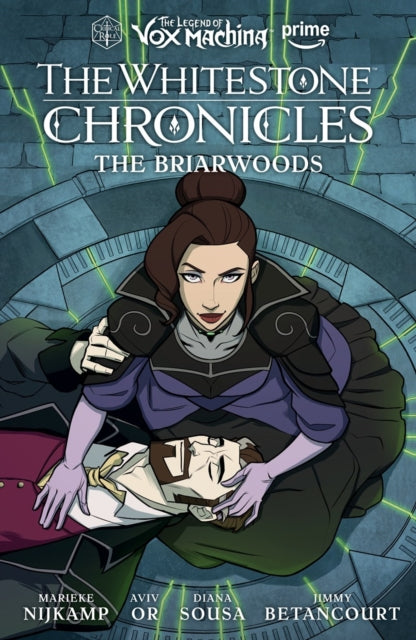 The Legend of Vox Machina: The Whitestone Chronicles Volume 3 --The Briarwoods