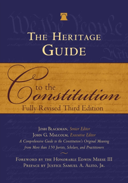 Heritage Guide to the Constitution: Fully Revised Third Edition