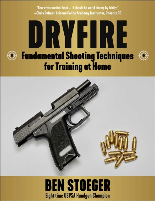 Dryfire: Fundamental Shooting Techniques for Training at Home