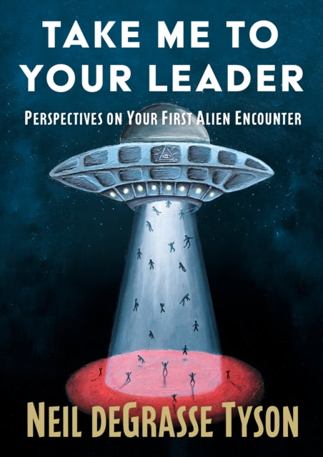 Take Me to Your Leader: Perspectives on Your First Alien Encounter