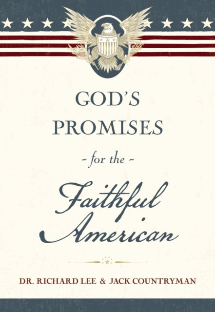 God's Promises for the Faithful American: Scripture and Stories That Celebrate God’s Faithfulness to America: A 250th Anniversary Devotional of Hope and Heritage (90 Daily Devotions)