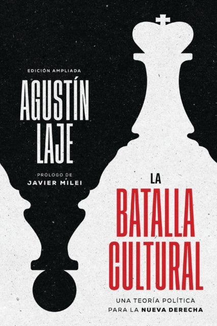 La batalla cultural (Edicion ampliada): Una teoria politica para la Nueva Derecha