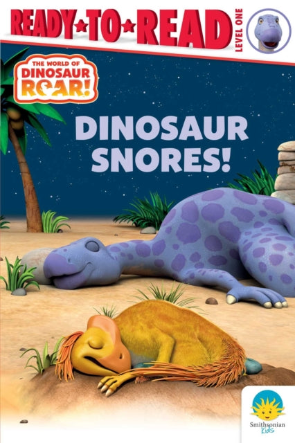 Dinosaur Snores!: Ready-to-Read Level 1