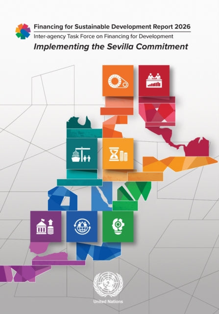 Report of the Inter-agency Task Force on Financing for Development 2026: Financing for Sustainable Development? Report: Implementing the Sevilla Commitment